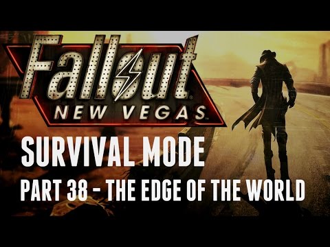 Fallout: New Vegas - Survival Mode - Part 38 - The Edge of the World