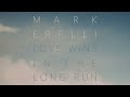 Mark Erelli "Love Wins In The Long Run" (Official Audio)