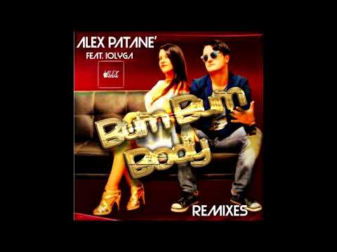 Alex Patane' - Bum Bum Body (feat. Iolyga) (HouseDeliciouS Remix)