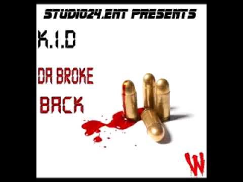 K.I.D - Da Broke Back Produced By Mike Nef