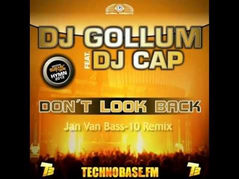 DJ Gollum feat. DJ Cap - Don't Look Back (Jan van Bass-10 Remix)