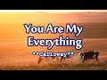 You Are My Everything Calloway KARAOKE VERSION