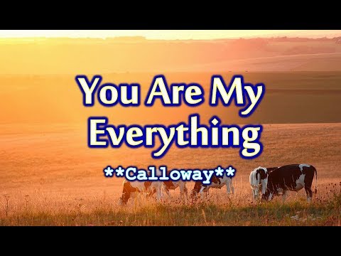 You Are My Everything - Calloway (KARAOKE VERSION)