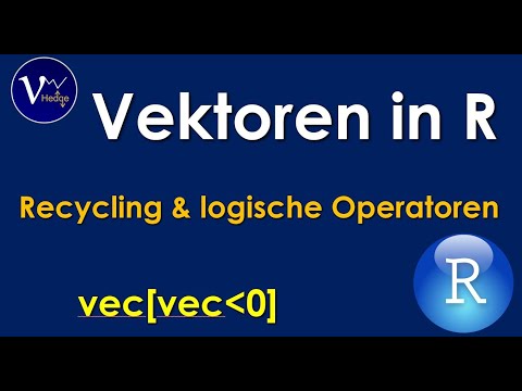 Einführung in R: Vektoren Teil 2 - Recycling, Logische Operatoren & Bedingungen verknüpfen