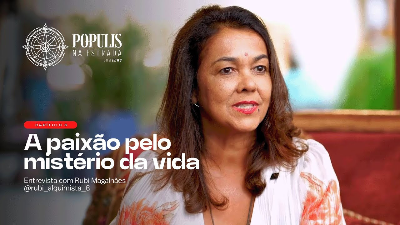 T1. Ep. 05 - Populis: A paixão pelo mistério da vida