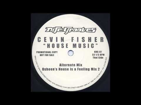 Cevin Fisher - House Music (Osheen´s House Is A Feeling Mix 2) (1998)