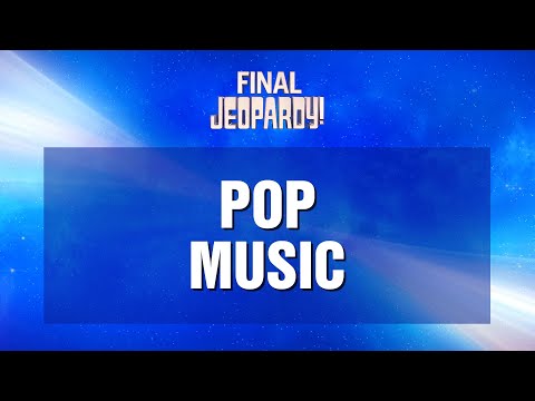 Final Jeopardy!: Pop Music | JEOPARDY!