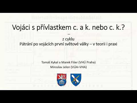 Pátrání po vojácích první světové války, 1. díl, Vojáci s přívlastkem c. a k. nebo c. k.?