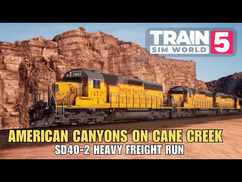 American Canyon: Freight Run through Cane Creek - SD40-2 | Train Sim World 5