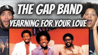 WE LIKE!| FIRST TIME HEARING The Gap Band  - Yearning For Your Love REACTION