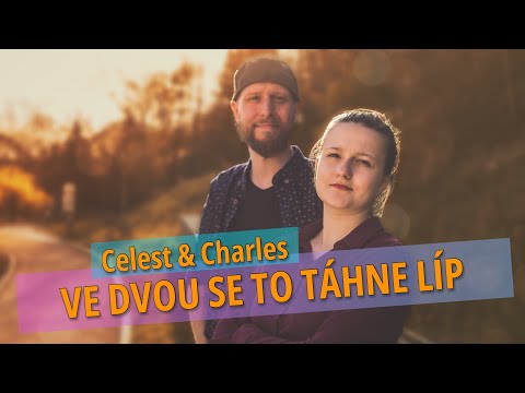 Celest & Charles - Ve dvou se to táhne líp (Official Video)