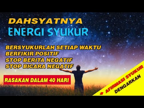 DAHSYATNYA ENERGI SYUKUR | MENARIK ENERGI POSITIF | AFIRMASI SYUKUR