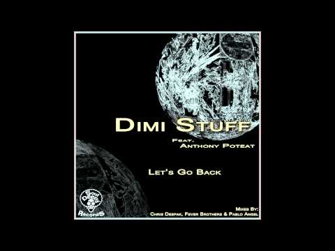 Dimi Stuff feat. Anthony Poteat - Lets Go Back (Original Mix)