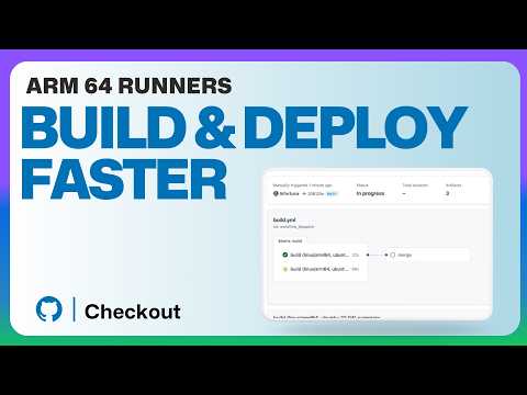 Build & deploy across multi-architecture FASTER with ARM 64 Runners | GitHub Checkout