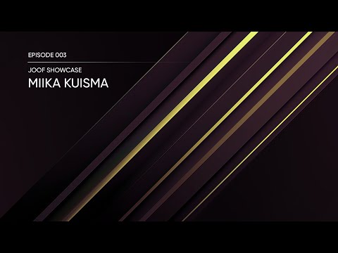 JOOF Showcase 003 with Miika Kuisma (2-hr Studio Mix) [Progressive / Trance]