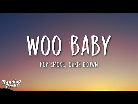 Pop Smoke - Woo Baby (Clean - Lyrics) ft. Chris Brown