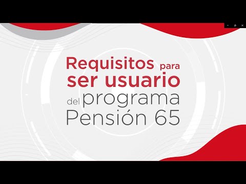 Requisitos para ser usuario del programa Pensión 65