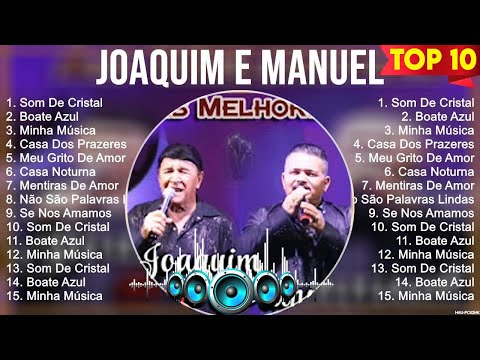 Joaquim e Manuel ~ Grandes Sucessos, Top Melhores Músicas Românticas Inesquecíveis