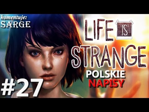 Zagrajmy w Life is Strange PL [60 fps] odc. 27 - Epizod 5: Polaryzacja