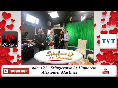 Szlagierowo i z Humorem/odc.121/Alexander Martinez/Spotkania/rozmowy/muzyka