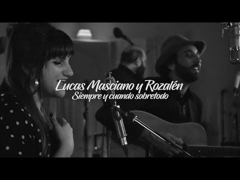 Lucas Masciano feat. Rozalen - Siempre y Cuando