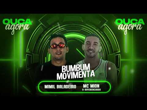 Mion o Diferenciado e Mimil Baladeiro - Bumbum Movimenta