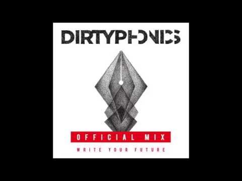 Dirtyphonics - Write Your Future Official Mix - 2015