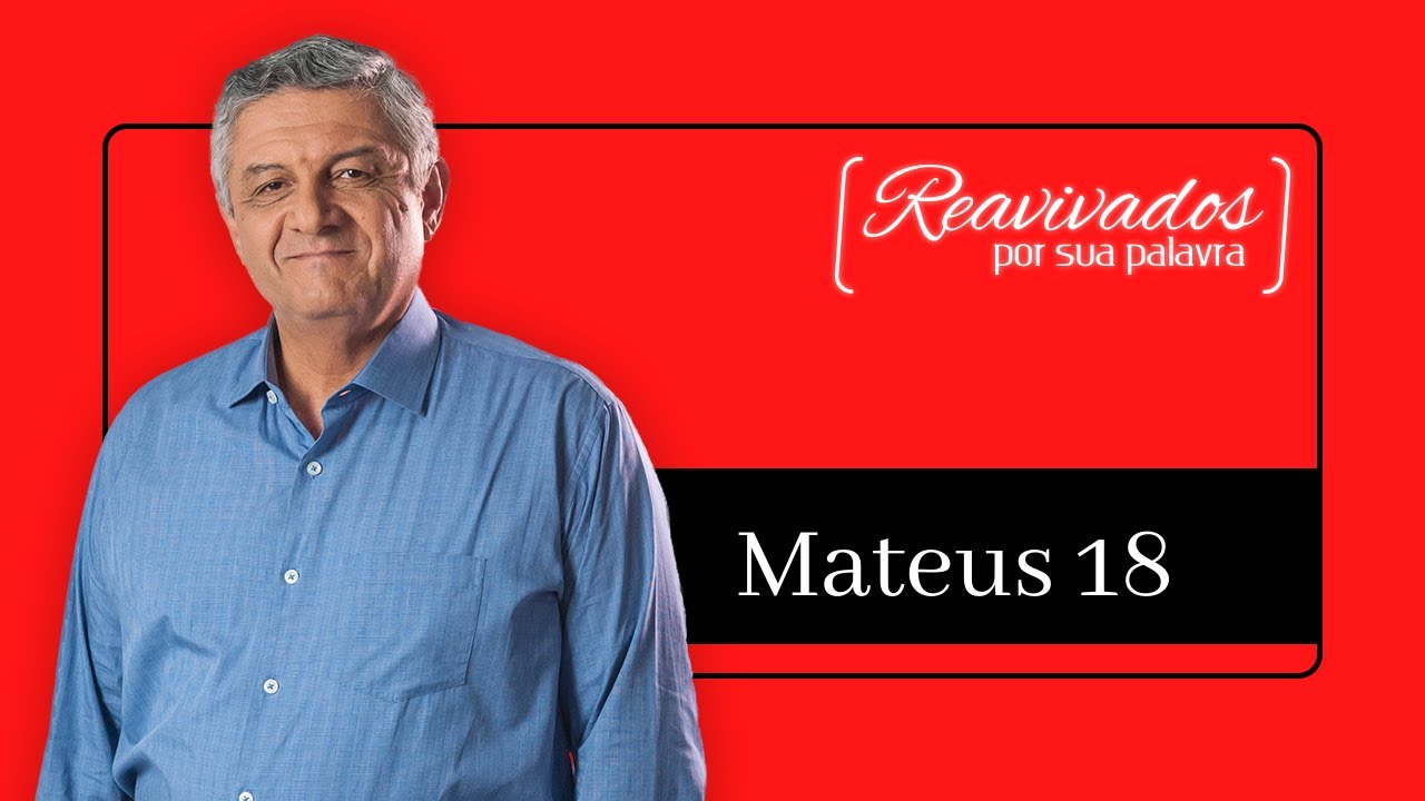 REAVIVADOS MATEUS 18