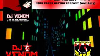 DJ Venom - Hard Dance Nation Podcast (May 2017)