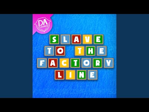 Slave To The Factory Line