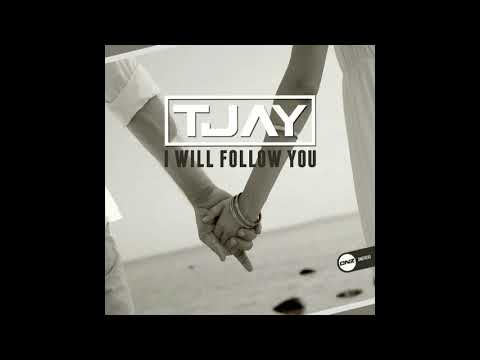 T Jay  - I Will Follow You 2020 (Original Mix)