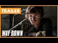 Way Down trailer | 14 januari 2021 in de bioscoop
