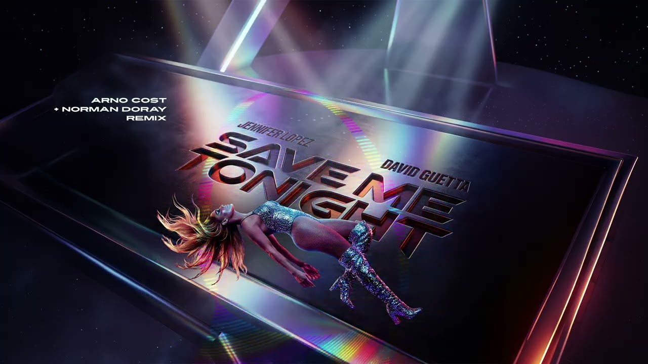 Jennifer Lopez & David Guetta - Save Me Tonight (Arno Cost & Norman Doray remix) [Visualizer]