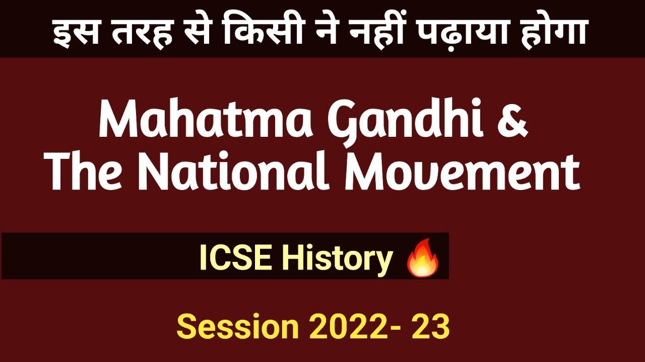 Mahatma Gandhi and The National Movement - ICSE History | Class 10 | English For All