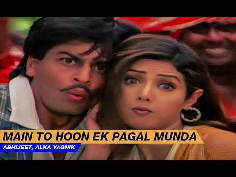 Main To Hoon Pagal Munda - Army | Shahrukh Khan | Sridevi | Vinod Rathod, Alka Yagnik