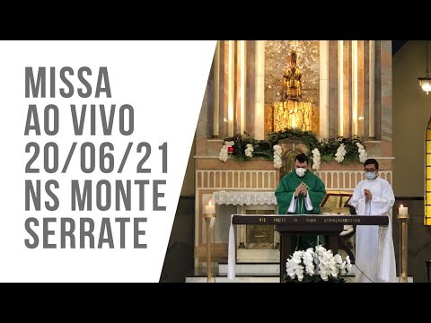 Missa ao vivo 20/06/21 as 10h | NS Monte Serrate | 12º Domingo do Tempo Comum