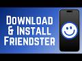 How To Download Install Friendster App 2026 Full Guide