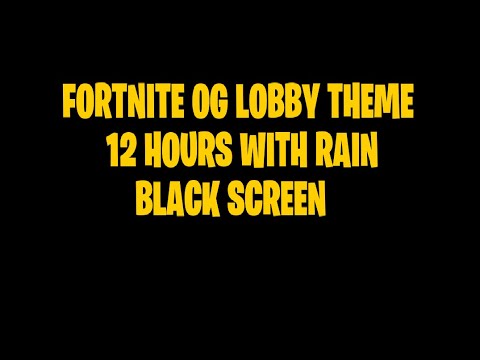Fortnite OG main menu theme 12 hours with rain