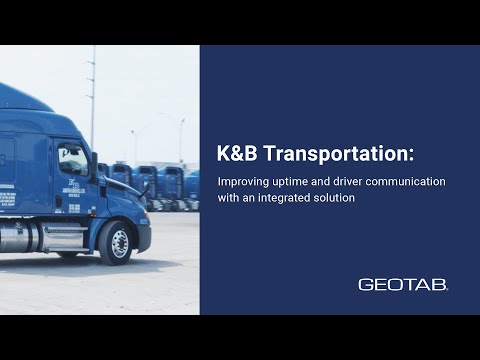 K&B Transportation - Customer Success Story