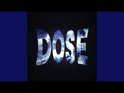 DOSE