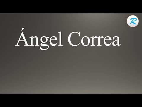 How to pronounce Angel Correa