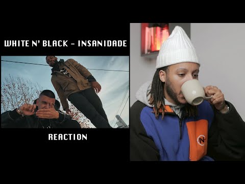 White N' Black - Insanidade (WHITE NEGATIVES REAGE) 🇵🇹
