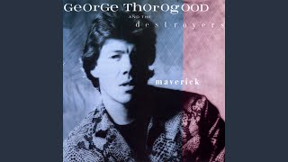 Music video thumbnail preview for Woman With The Blues by George Thorogood & the Destroyers