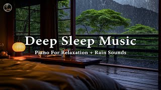 3 Hours Relaxing Sleep Music for Sleep Hypnosis 🎶 Rain Sounds Outside the Windows & Healing Piano