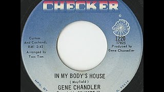 Gene Chandler - In My Body's House