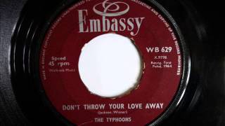 THE TYPHOONS / don't throw your love away / 1964