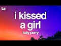 Katy Perry - I Kissed A Girl (Lyrics)