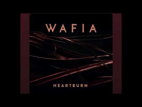 Wafia- Heartburn