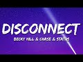 Becky Hill & Chase & Status - Disconnect (Extended Mix) Lyrics