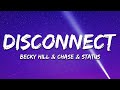 Becky Hill Chase Status Disconnect Extended Mix Lyrics